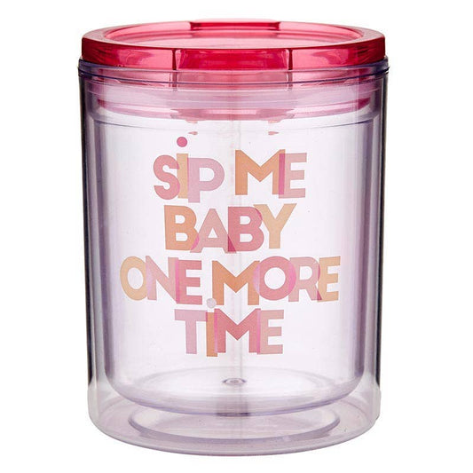 DOUBLE WALL SHORT TUMBLER: SIP ONE MORE TIME